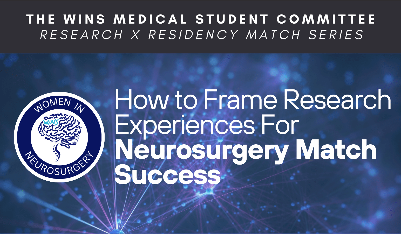 How to Frame Research Experiences for Neurosurgery Match Success September, 7, 11, 17th 2024